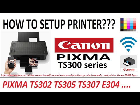 Wireless Setup for Canon PIXMA TS300 TS302 TS304 TS305 TS307 E304 series