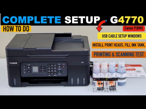 Canon Pixma G4770 Printer Setup, Fill Ink Tank, USB Cable Setup Windows Laptop, Print & Scan Test