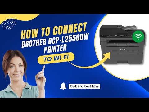 How to Connect Brother DCP-L2550DW Printer to Wi-Fi?