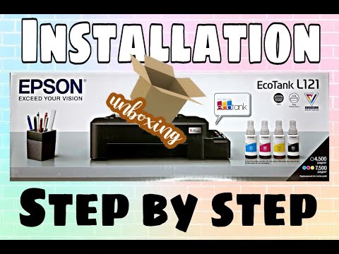 EPSON L121 PRINTER - Step-by-step Installation