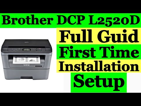 Brother DCP L2520D Printer First Time Installation & Full Guide