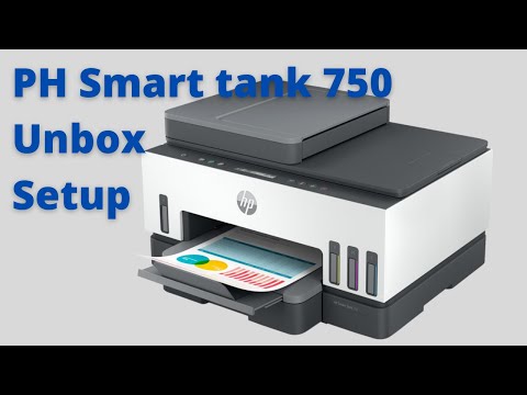 HP Smart Tank 750 Unbox and Setup